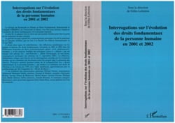 Interrogations sur l'évolution des droits fondamentaux de la personne humaine en 2001 et 2002