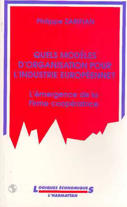 Quels modèles d'organisation pour l'industrie européenne - L'émergence de la Firme coopérative