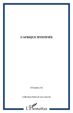 L'Afrique mystifiée