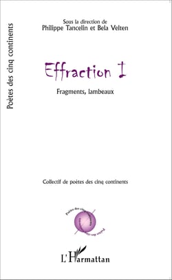 Effraction I - <em>Fragments, lambeaux</em> - Collectif de Poètes des cinq continents