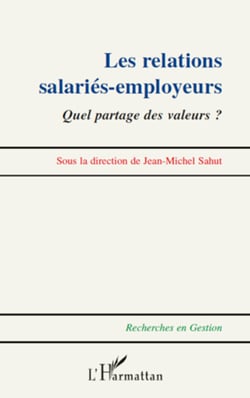 Relations salariés-employeurs - Quel partage des valeurs ?