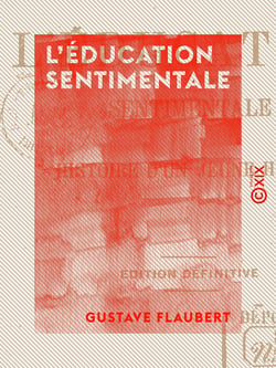 L'Éducation sentimentale - Histoire d'un jeune homme