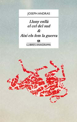 Lluny enllà el cel del sud &amp; Així els fem la guerra