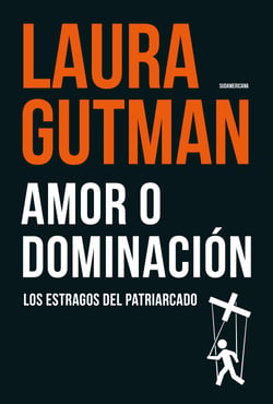 Amor o dominación - Los estragos del patriarcado