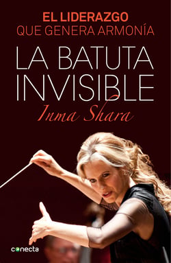 La batuta invisible - El liderazgo que genera armonía