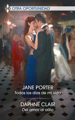 Todos los días de mi vida - Del amor al odio - El mejor regalo para San Valentín, una novela de Harlequin