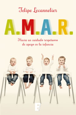 A.M.A.R - Hacia un cuidado respetuoso de apego en la infancia