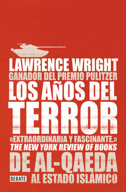 Los años del terror - De Al-Qaeda al Estado Islámico