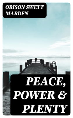 Peace, Power &amp; Plenty