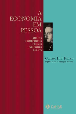 A economia em Pessoa - Verbetes contemporâneos e ensaios empresariais do poeta
