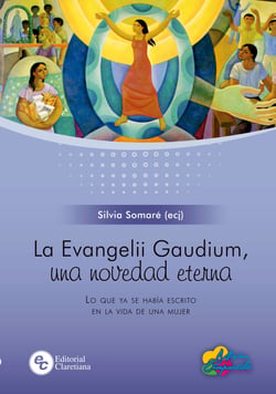 La Evangelii Gaudium, una novedad eterna - Lo que ya se había escrito en la vida de una mujer