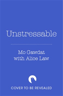 Unstressable - A Practical Guide to Stress-Free Living
