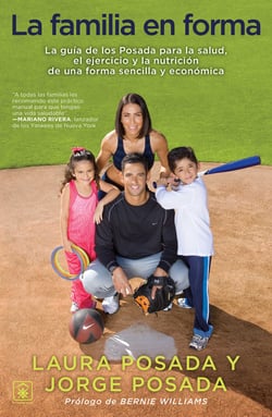 La Familia en forma - La guía de los Posada para la salud, el ejercicio y la nutrición de una forma sencilla y económica