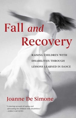 Fall and Recovery - Raising Children with Disabilities through Lessons Learned in Dance