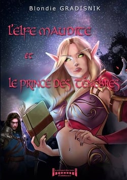 L'ELFE MAUDITE ET LE PRINCE DES TENEBRES TOME 1