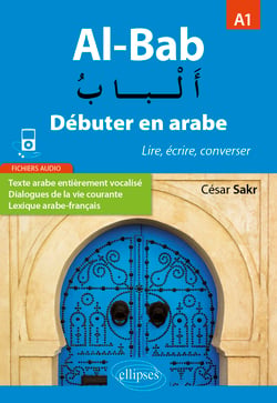 Al-bab - débuter en arabe - lire, écrire, converser - A1