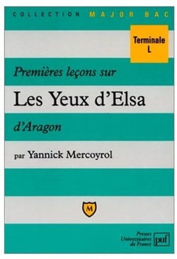 Premières leçons sur " les Yeux d'Elsa " d'Aragon