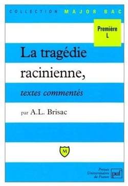 La tragédie racinienne, textes commentés