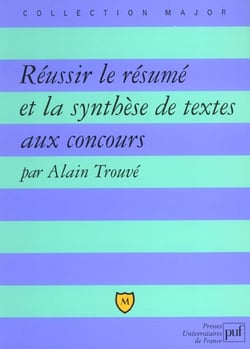 Réussir le résumé et la synthèse de textes aux concours
