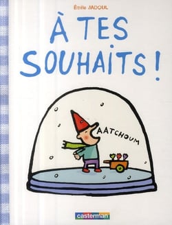 À tes souhaits !