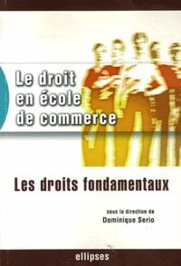 Le droit en école de commerce, Les droits fondamentaux