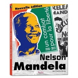 Nelson Mandela - un combat pour la liberté