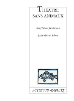 Théâtre sans animaux - neuf pièces facétieuses