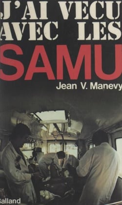 J'ai vécu avec les SAMU