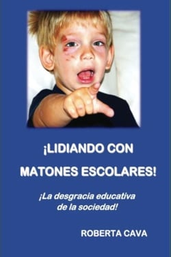 Lidiar con la intimidación escolar - ¡La deshonra educativa de la sociedad!