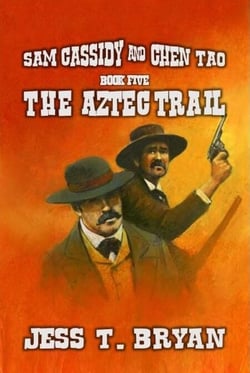Sam Cassidy &amp; Chen Tao - The Aztec Trail - Cassidy For Hire, #5