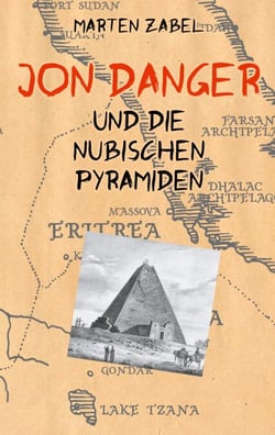 Jon Danger und die Nubischen Pyramiden - Band 03 der Abenteuer des Jon Danger