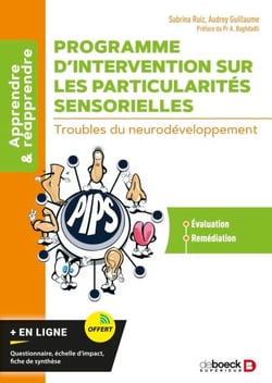 Programme d’intervention sur les particularités sensorielles - Troubles du neurodéveloppement - Troubles du neurodéveloppement