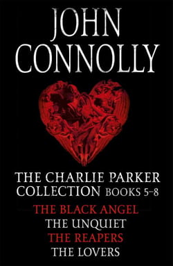 The Charlie Parker Collection 5-8 - The Black Angel, The Unquiet, The Reapers, The Lovers