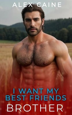 I Want My Best Friends Brother - Cheating Family Series