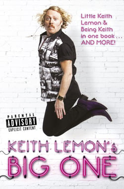 Keith Lemon's Big One - Little Keith Lemon &amp; Being Keith in one book AND MORE!