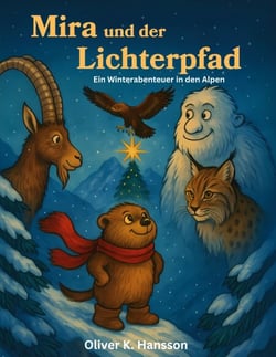 Mira und der Lichterpfad - Ein Winterabenteuer in den Alpen
