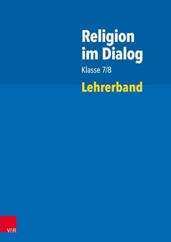 Religion im Dialog Klasse 7/8 - Lehrerband