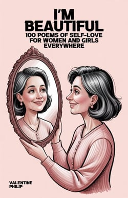 I'm Beautiful: 100 Poems of Self-Love for Women and Girls Everywhere