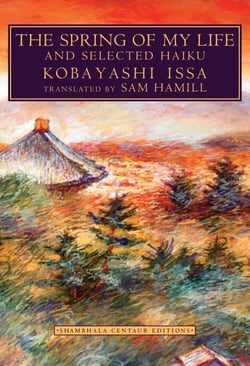 The Spring of My Life - And Selected Haiku