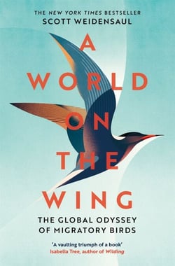 A World on the Wing - The Global Odyssey of Migratory Birds