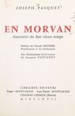 En Morvan - Souvenirs du bon vieux temps
