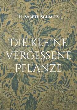 Die kleine vergessene Pflanze