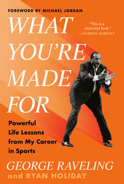 What You're Made For - Powerful Life Lessons from My Career in Sports