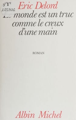 Le monde est un truc comme le creux d'une main