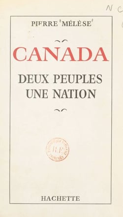 Canada - Deux peuples, une nation