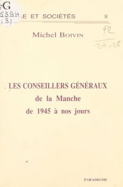 Les Conseillers généraux de la Manche de 1945 à nos jours