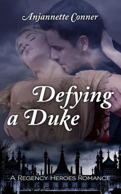 Defying a Duke - Regency Heroes, #1