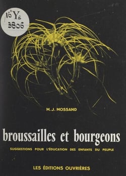 Broussailles et bourgeons - Suggestions pour l'éducation des enfants du peuple