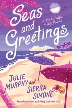 Seas and Greetings - A Christmas Notch in July Novella