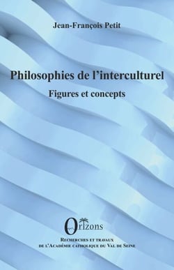 Philosophies de l’interculturel - Figures et concepts